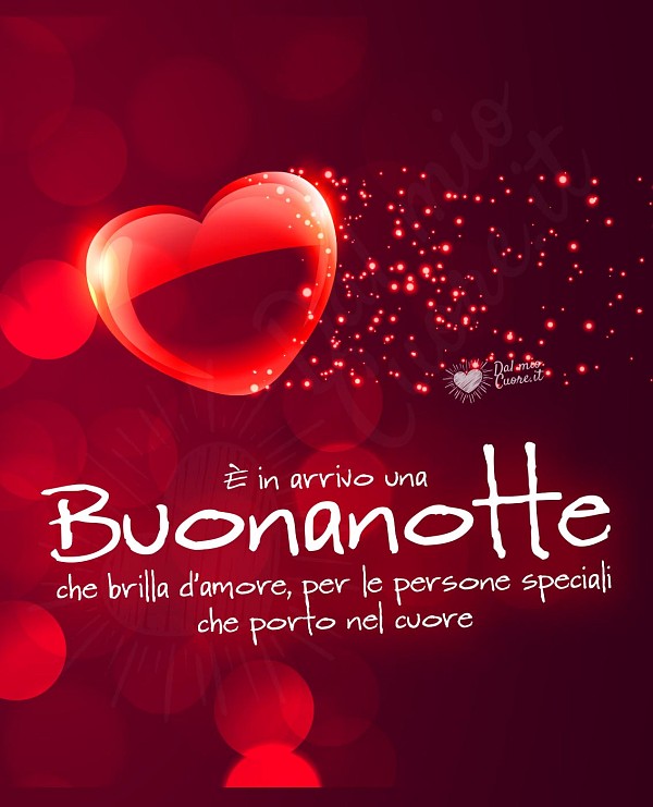 È in arrivo una Buonanotte che brilla d’amore, per le persone speciali che porto nel cuore