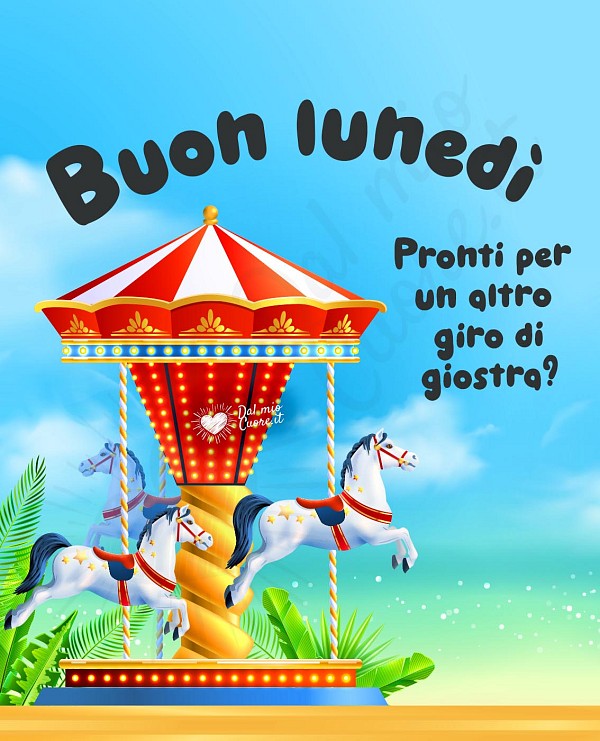 Buon lunedì! Pronti per un altro giro di giostra?