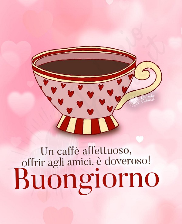 Buongiorno con frase. Un caffè affettuoso, offrir agli amici, è doveroso!