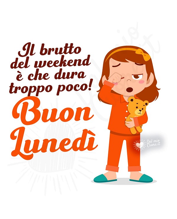 Il brutto del weekend è che dura troppo poco! Buon Lunedì
