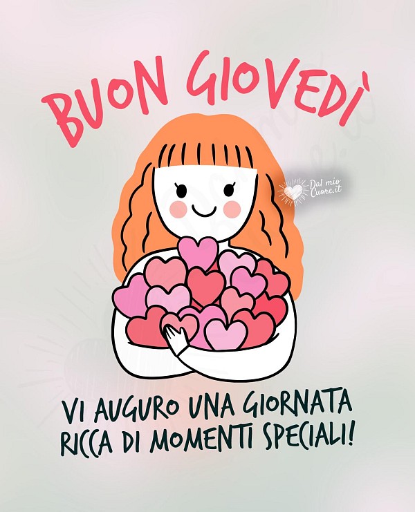 Buon giovedì! Vi auguro una giornata ricca di momenti speciali!