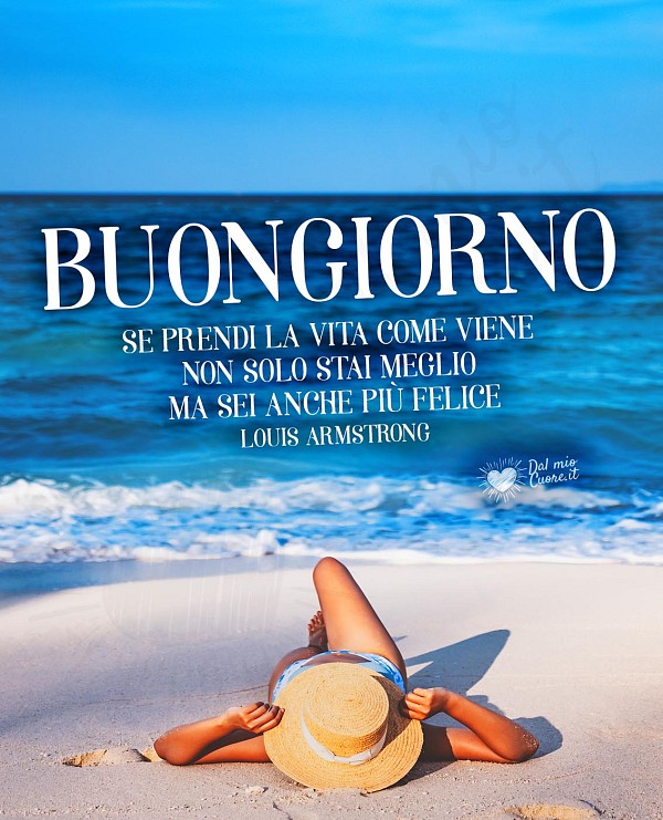 Buongiorno sul prendere la vita come viene