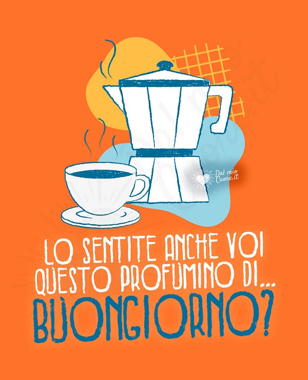 Lo sentite anche voi questo profumino di... Buongiorno? (Divertente)
