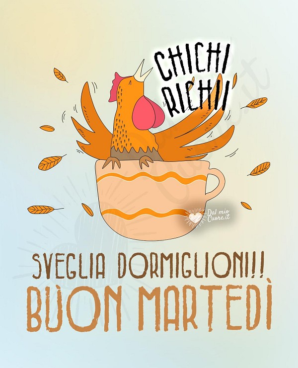 Sveglia dormiglioni! Buon martedì