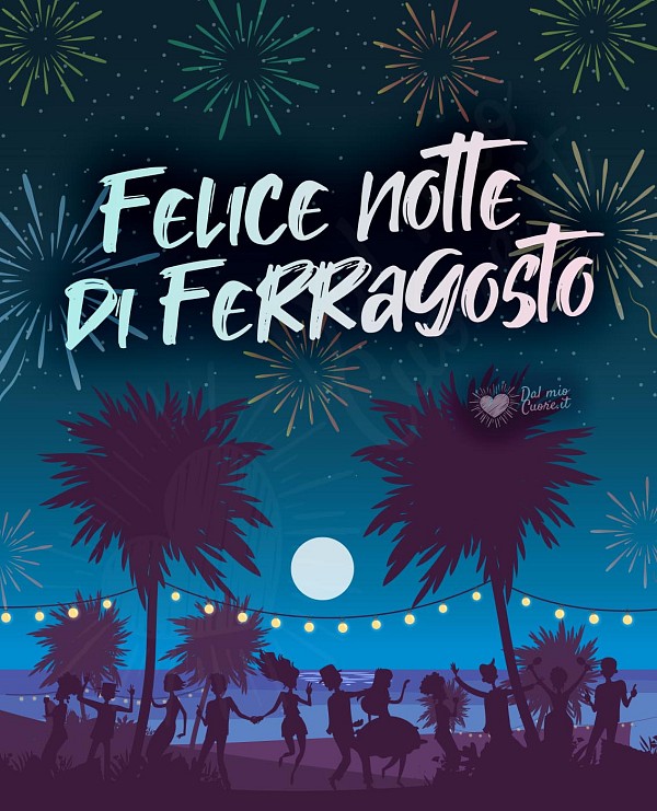 Felice notte di Ferragosto