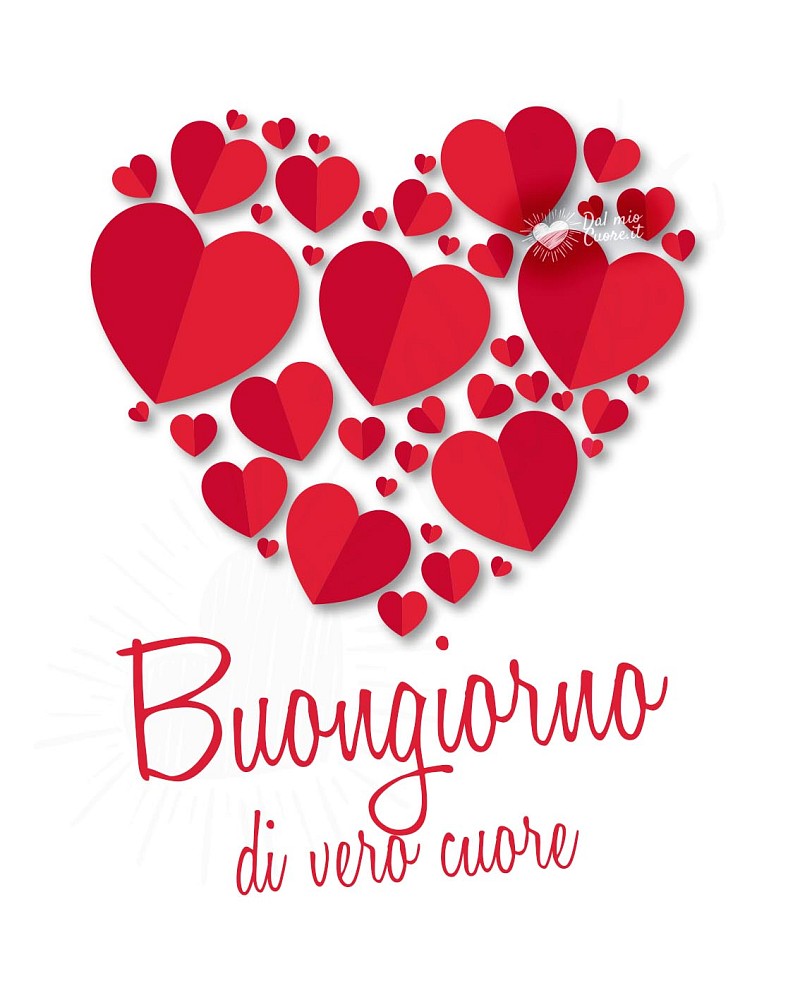 Buongiorno di vero cuore