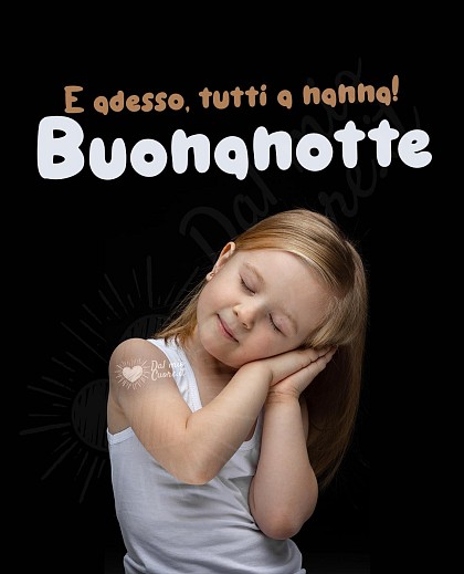 E adesso tutti a nanna! Buonanotte