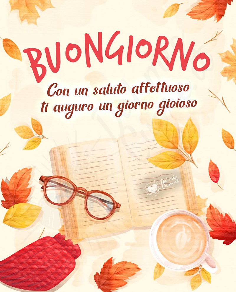 Buongiorno. Con un saluto affettuoso ti auguro un giorno gioioso