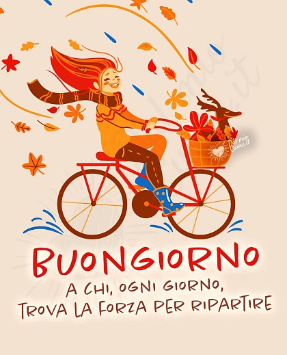 Buongiorno a chi, ogni giorno, trova la forza per ripartire