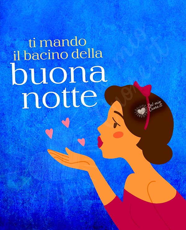 Ti mando il bacino della buona notte