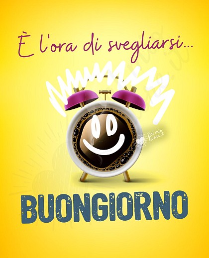 È l'ora di svegliarsi... buongiorno