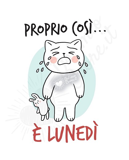 Proprio così... è lunedì