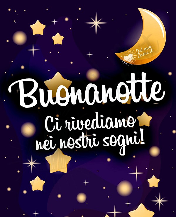 Buonanotte. Ci rivediamo nei nostri sogni!