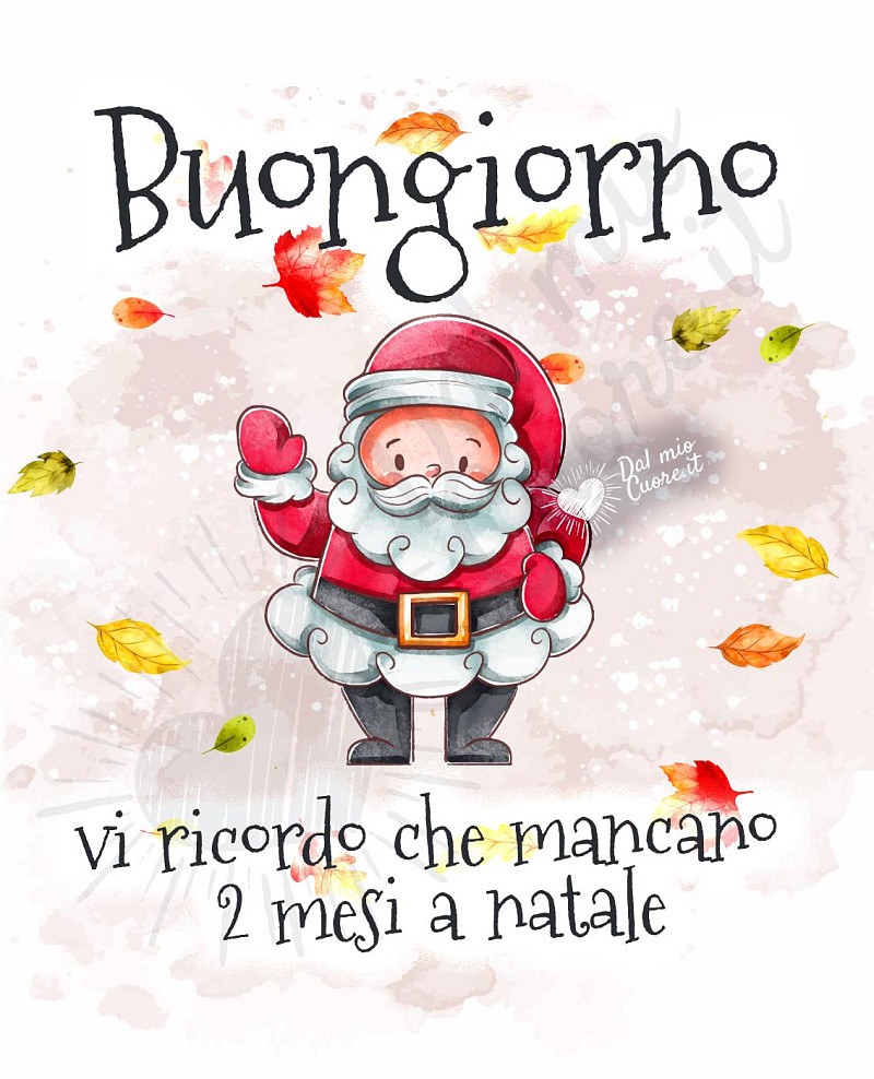 Buongiorno divertenti. Vi ricordo che mancano 2 mesi a Natale