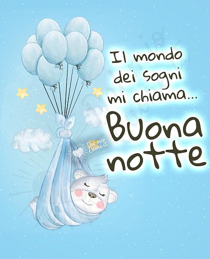 Il mondo dei sogni mi chiama. Buonanotte
