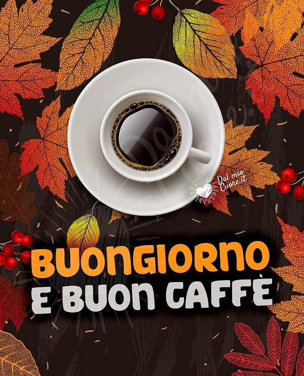 Buongiorno e buon caffè autunnale