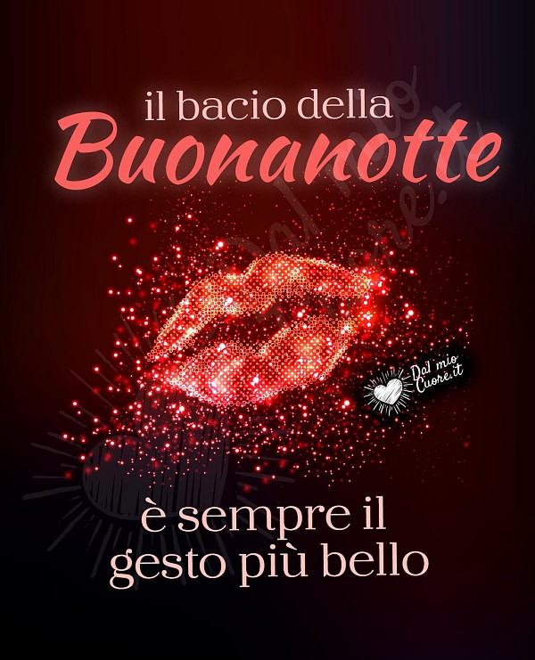 Il bacio della buonanotte è sempre il gesto più bello