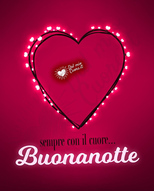 Sempre col cuore... buonanotte
