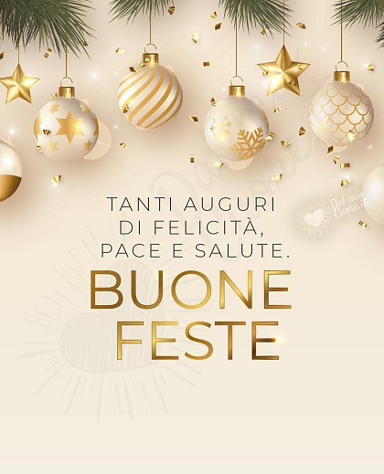 Tanti auguri di felicità, pace e salute. Buone Feste