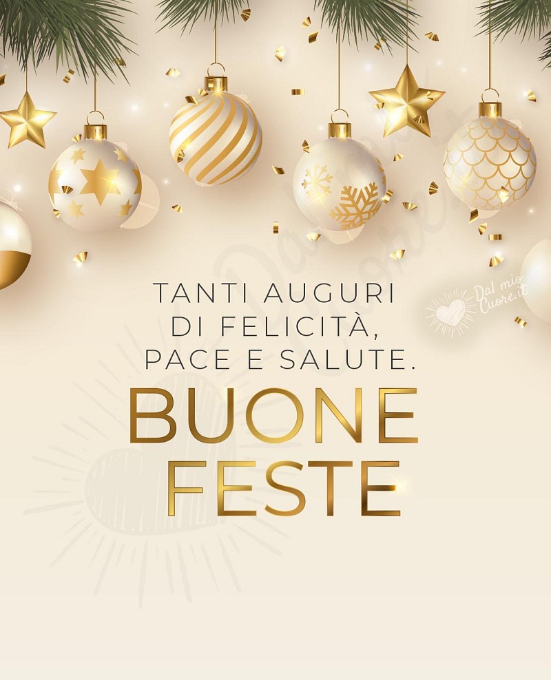 Tanti auguri di felicità, pace e salute. Buone Feste