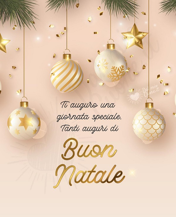 Ti auguro una giornata speciale. Tanti auguri di Buon Natale
