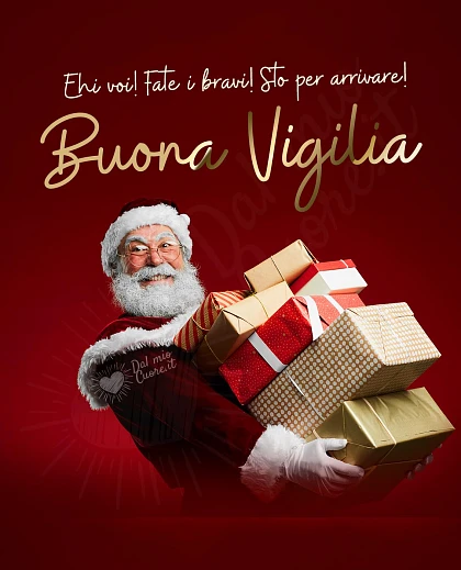 Ehi voi! Fate i bravi! Sto per arrivare! Buona vigilia con Babbo Natale