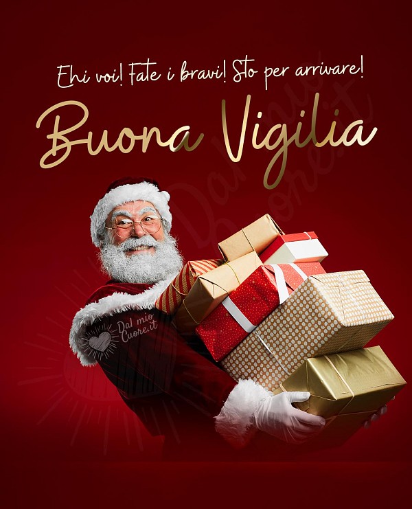 Ehi voi! Fate i bravi! Sto per arrivare! Buona vigilia con Babbo Natale