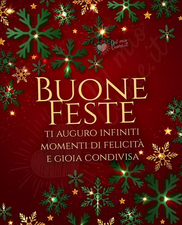 Buone Feste frase: Ti auguro infiniti momenti di felicità e gioia condivisa