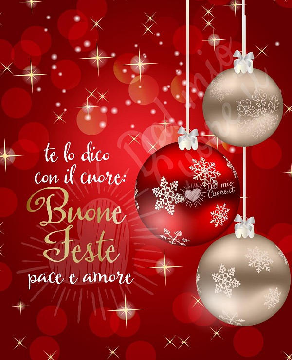 Te lo dico con il cuore: Buone Feste, pace e amore