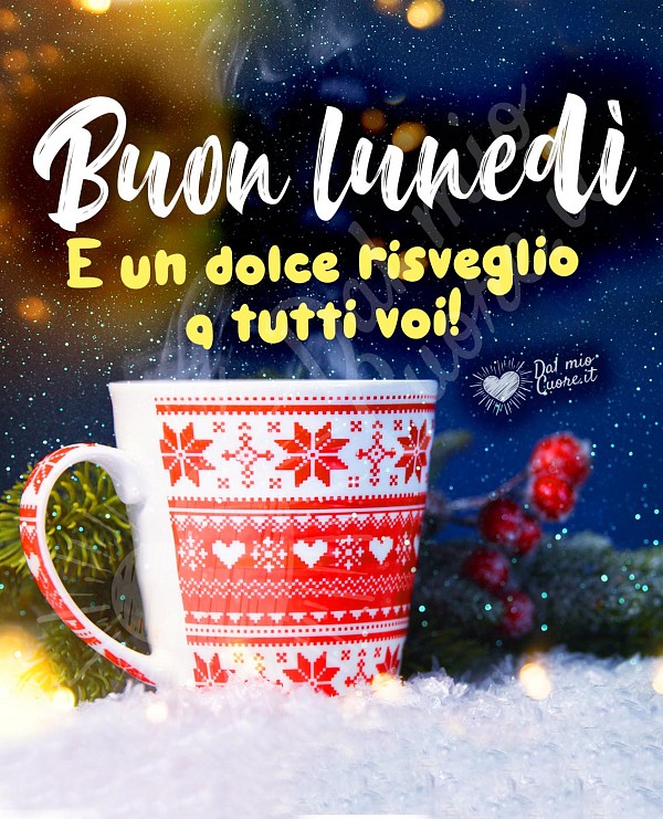 Buon lunedì e un dolce risveglio a tutti voi