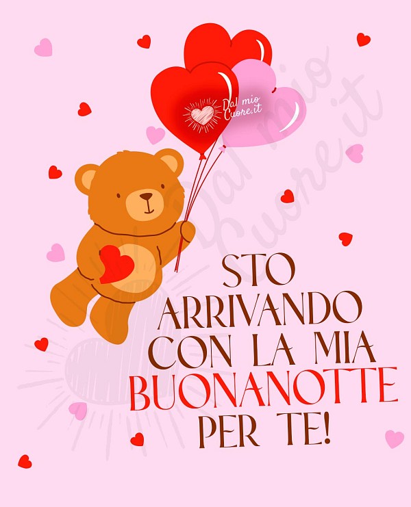 Sto arrivando con la mia buonanotte per te!