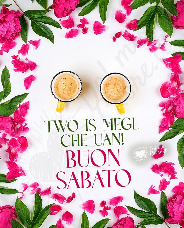 Buon sabato divertentissimo con fiori e caffè