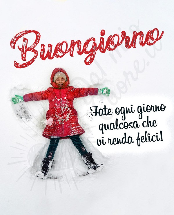 Fate ogni giorno qualcosa che vi renda felici! Buongiorno con Frase