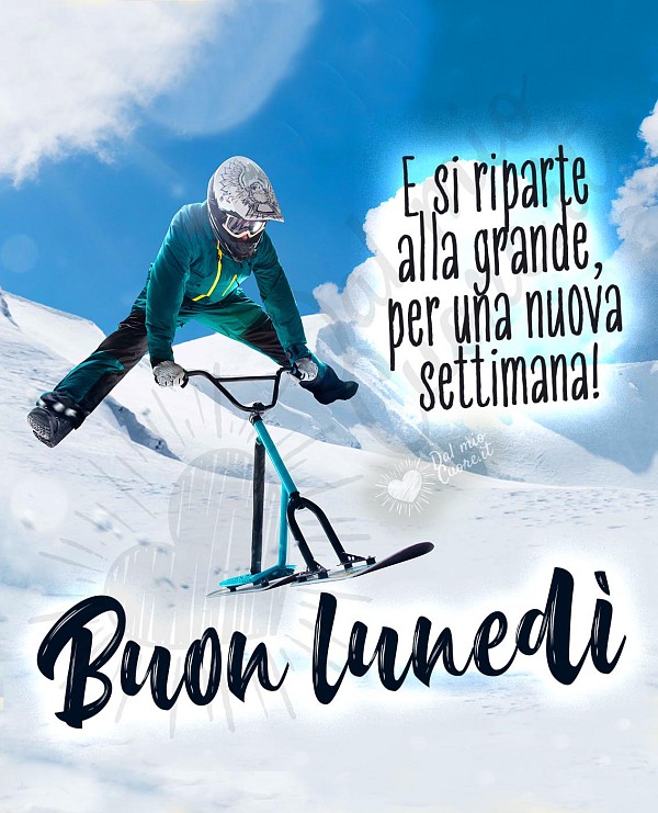 E si riparte alla grande, per una nuova settimana! Buon lunedì divertente sulla neve