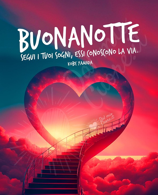 Segui i tuoi sogni, essi conoscono la via