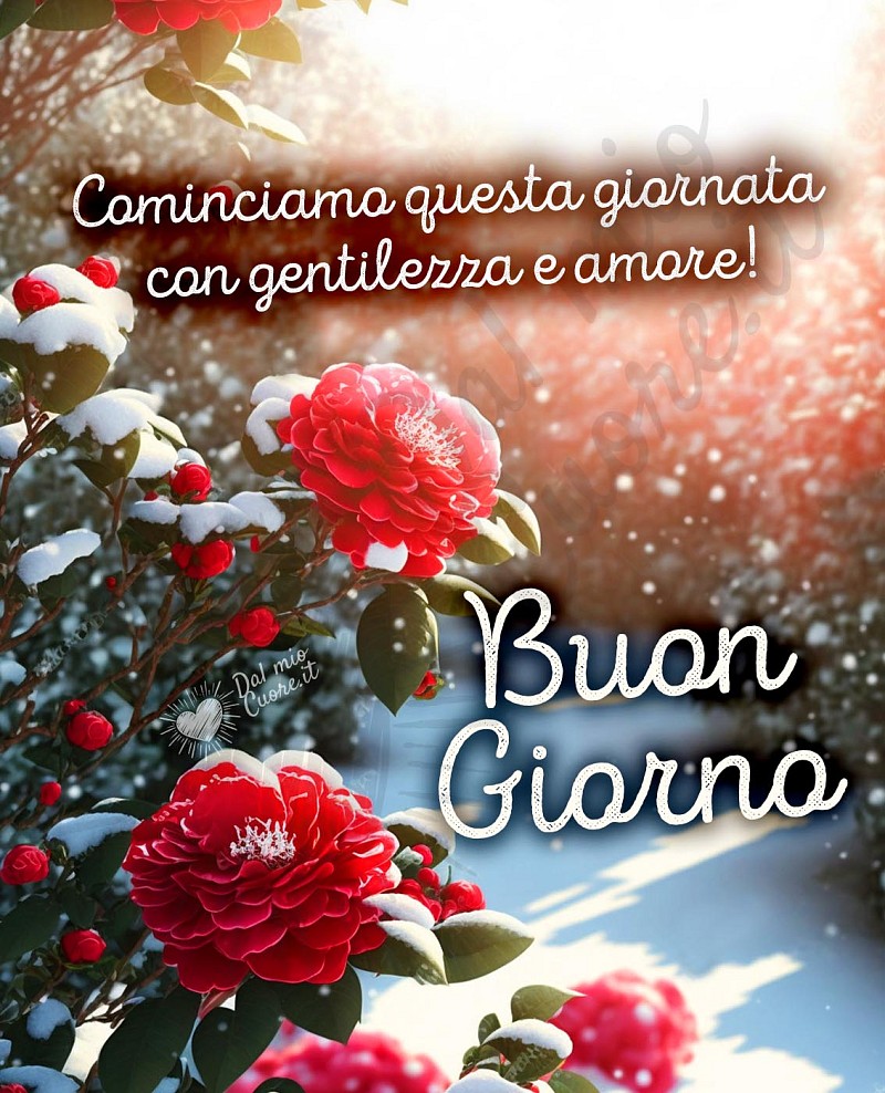 Cominciamo questa giornata con gentilezza e amore! Buon giorno