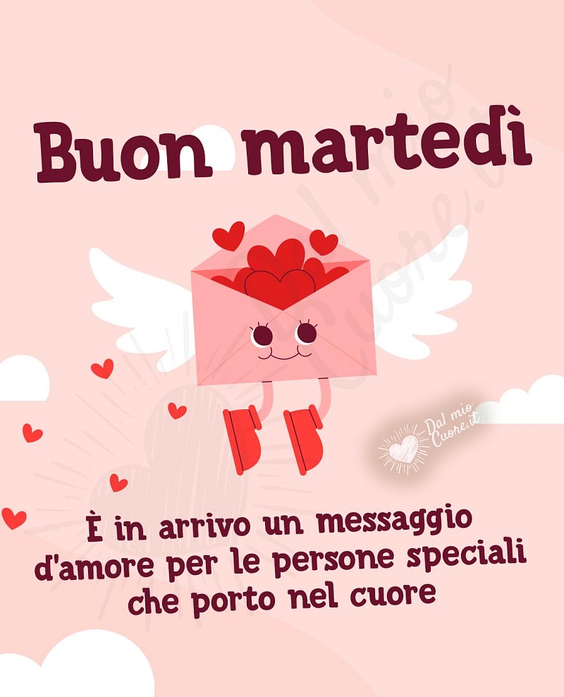 Buon martedì affettuoso, col cuore e con amore