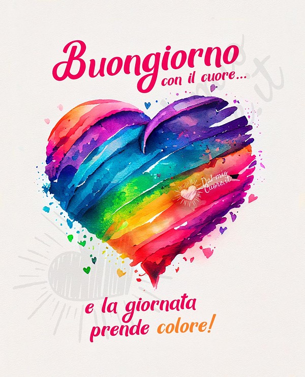 Buongiorno con il cuore... e la giornata prende colore!