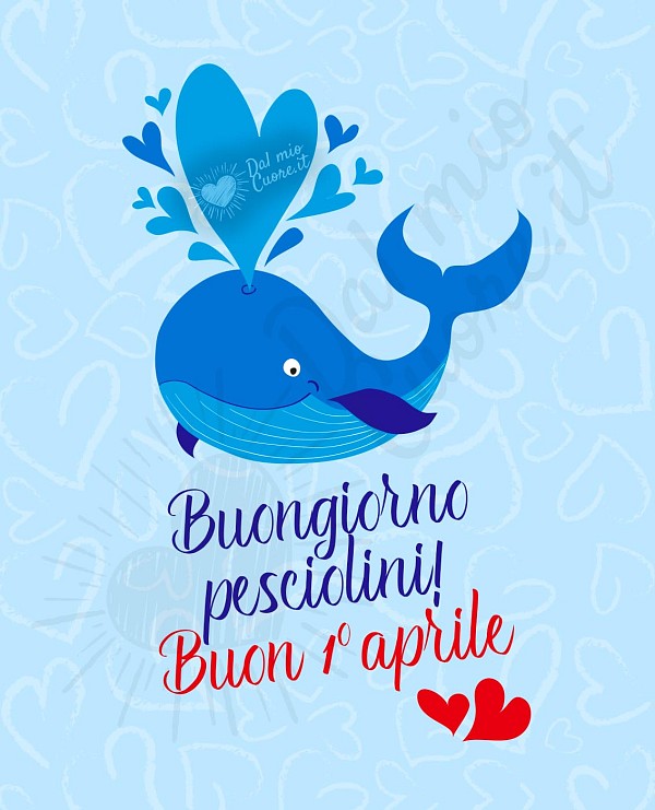 Buongiorno pesciolini! Buon 1° aprile