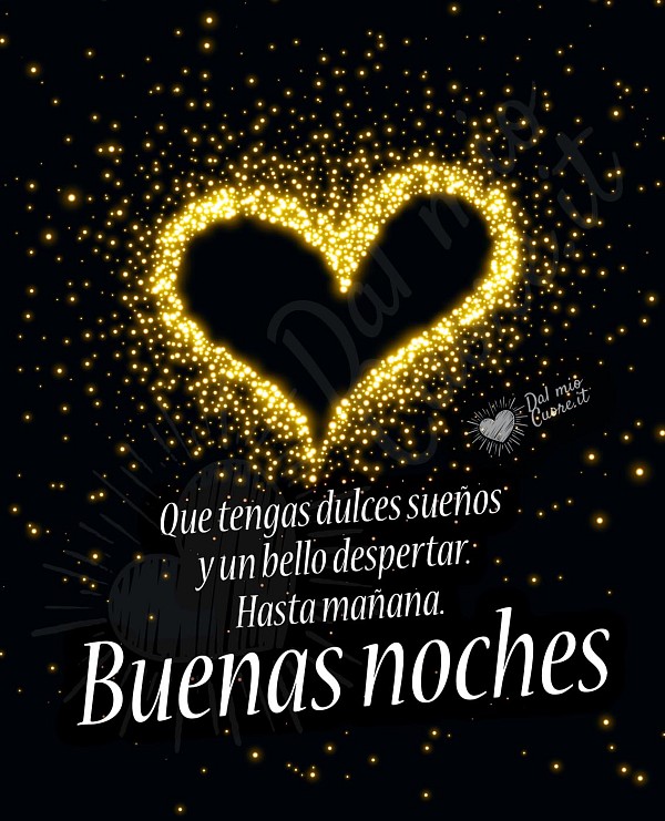 Que tengas dulces sueños y un bello despertar. Hasta mañana. Buenas noches