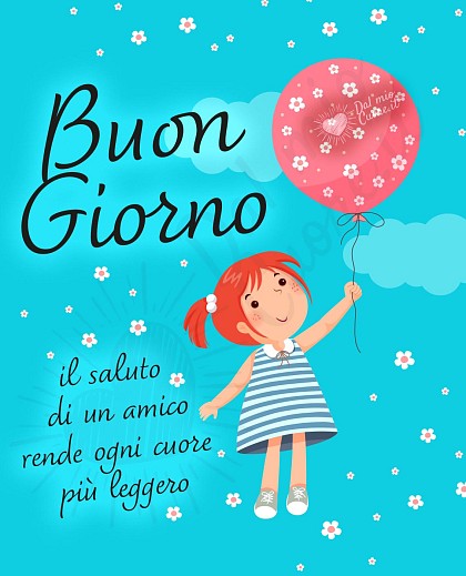 Buongiorno. Il saluto di un amico rende ogni cuore più leggero