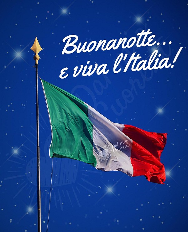 Buonanotte... e viva l'Italia!