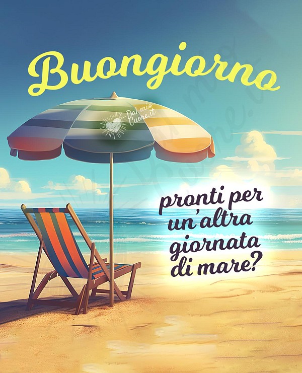 Buongiorno immagine estiva: Pronti per un’altra  giornata di mare?