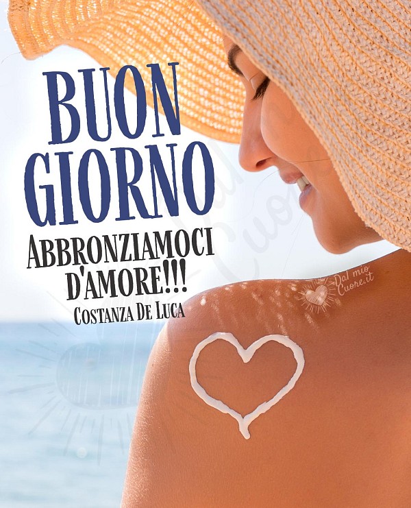 Abbronziamoci d'amore! Buongiorno estivo