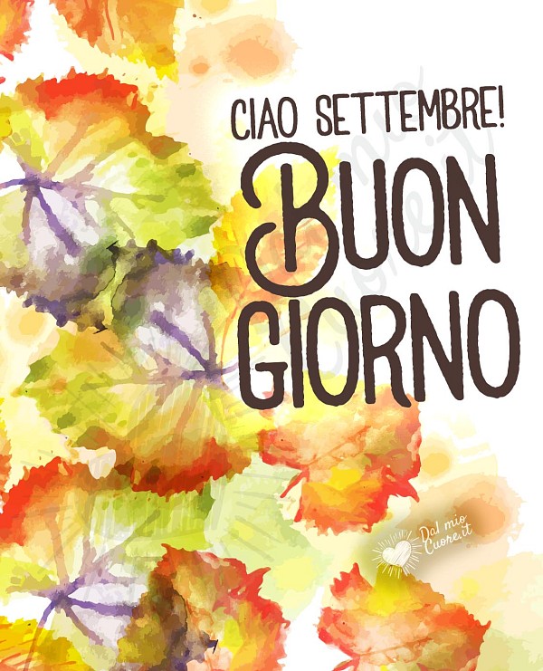 Ciao Settembre! Buon giorno