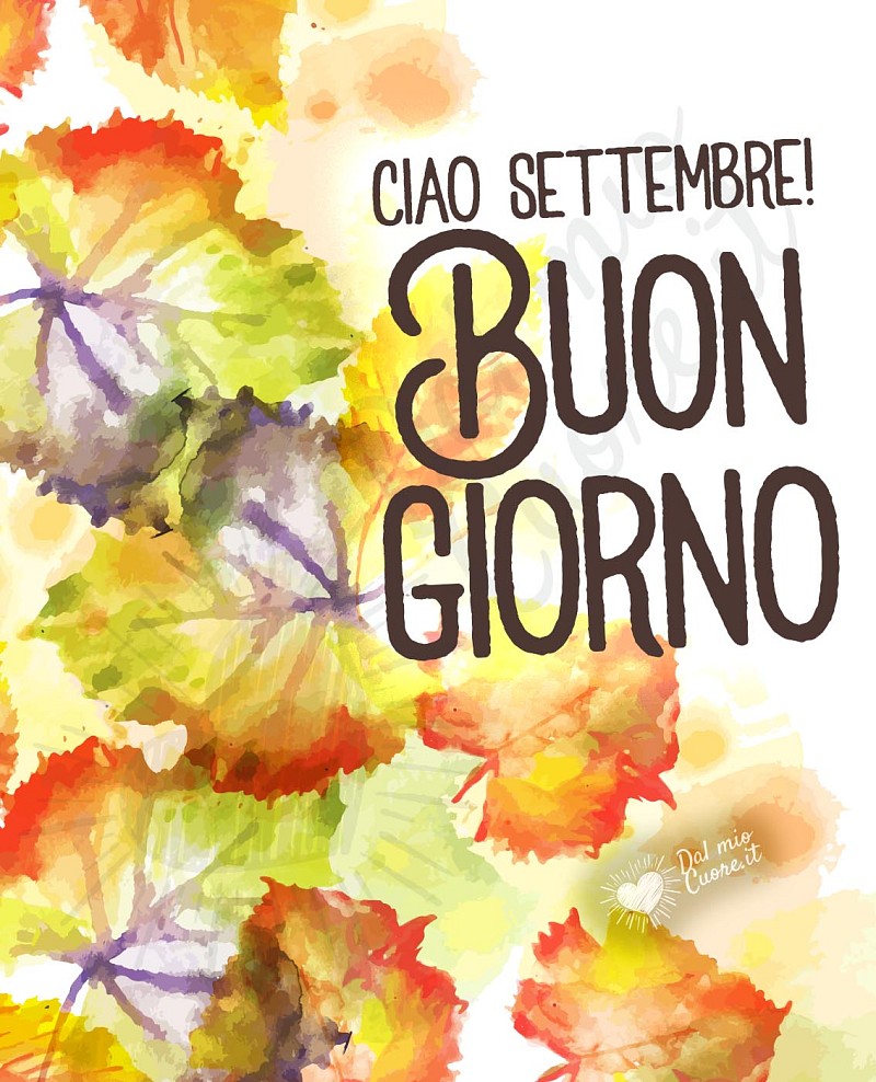 Ciao Settembre! Buon giorno