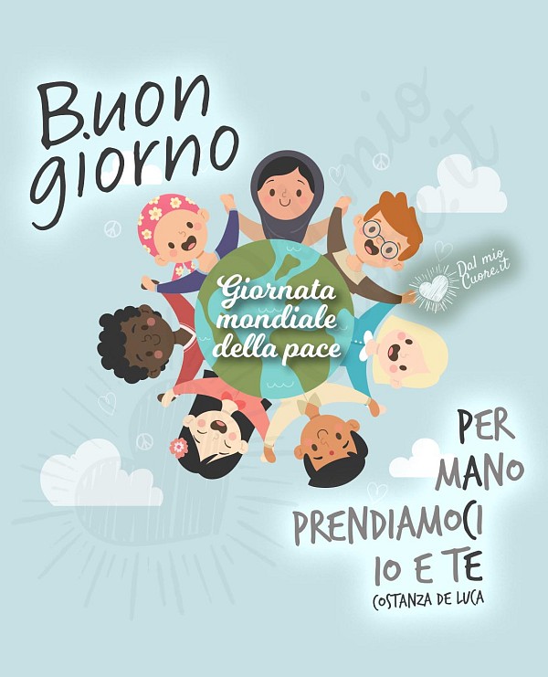 Buon Giorno per la Pace. Prendiamoci per mano io e te