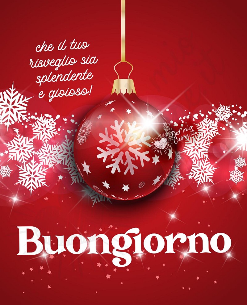 Buongiorno Natalizio con frase. Che il tuo risveglio sia splendente e gioioso!
