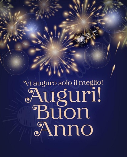 Vi auguro solo il meglio! Auguri! Buon Anno!