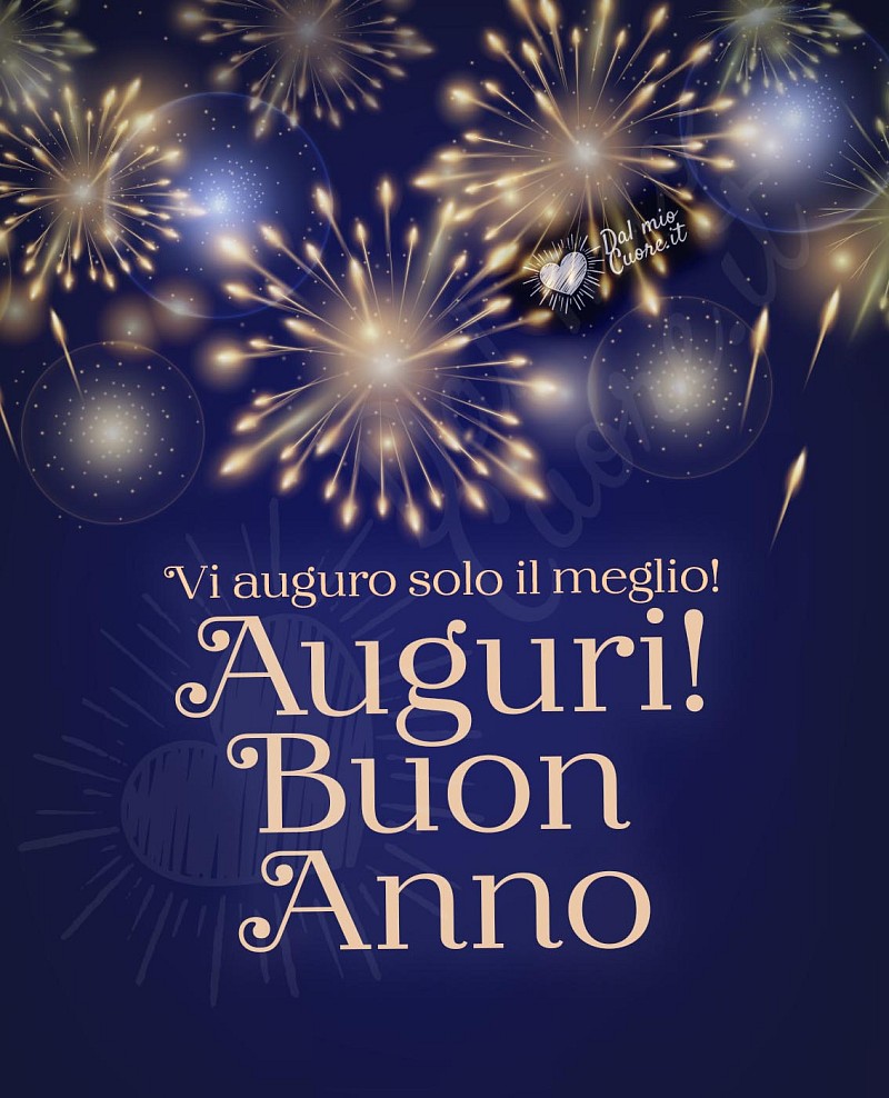 Vi auguro solo il meglio! Auguri! Buon Anno!